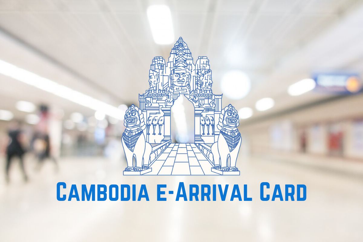 Cambodia Electronic Arrival Card (CeA)